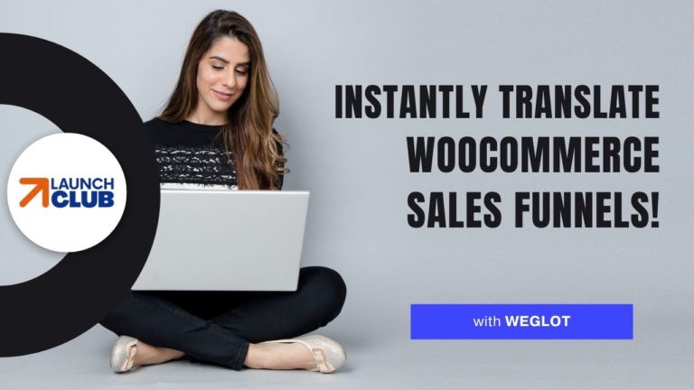 Instantly Translate WooCommerce Sales Funnels With Weglot!