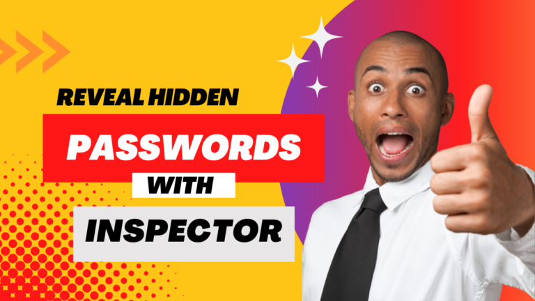 Reveal Passwords With Inspector